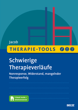 Therapie-Tools Schwierige Therapieverläufe von Jacob,  Gitta