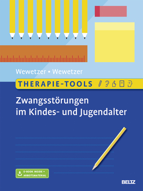 Therapie-Tools Zwangsstörungen im Kindes- und Jugendalter von Wewetzer,  Christoph, Wewetzer,  Gunilla