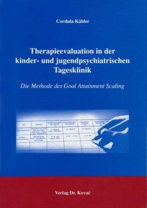 Therapieevaluation in der kinder- und jugendpsychiatrischen Tagesklinik von Kähler,  Cordula