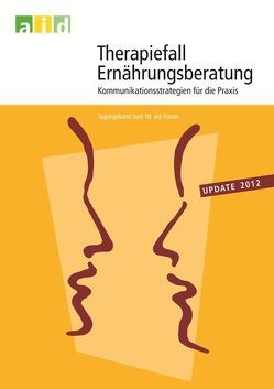 Therapiefall Ernährungsberatung – update 2012: Kommunikationsstrategien für die Praxis von Fenner,  Andrea