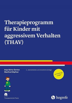 Therapieprogramm für Kinder mit aggressivem Verhalten (THAV) von Döpfner,  Manfred, Görtz-Dorten,  Anja