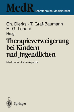 Therapieverweigerung bei Kindern und Jugendlichen von Dierks,  Christian, Graf-Baumann,  Toni, Lenard,  Hans-Gerd