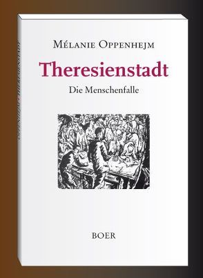 Theresienstadt von Oppenhejm,  Mélanie, Possart,  Dietmar