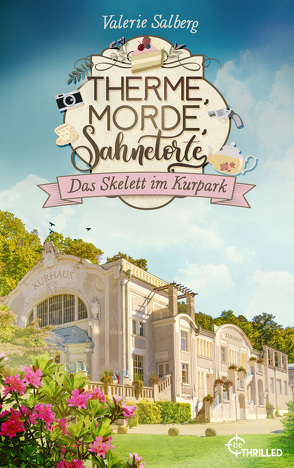 Therme, Morde, Sahnetorte. Das Skelett im Kurpark von Salberg,  Valerie