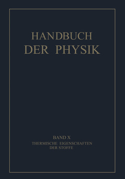 Thermische Eigenschaften der Stoffe von Drucker,  F., Geiger,  H., Grüneisen,  E., Henning,  F., Kohnstamm,  Ph., Körber,  F., Scheel,  K., Scheel,  Karl, Schrödinger,  E., Simon,  F., Waals,  J.D. van der