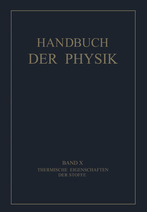 Thermische Eigenschaften der Stoffe von Drucker,  F., Geiger,  H., Grüneisen,  E., Henning,  F., Kohnstamm,  Ph., Körber,  F., Scheel,  K., Scheel,  Karl, Schrödinger,  E., Simon,  F., Waals,  J.D. van der