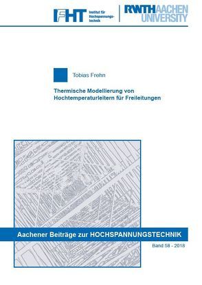 Thermische Modellierung von Hochtemperaturleitern für Freileitungen von Frehn,  Tobias