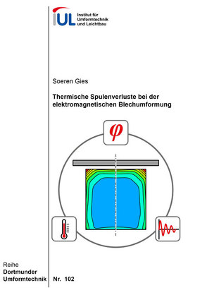 Thermische Spulenverluste bei der elektromagnetischen Blechumformung von Gies,  Soeren