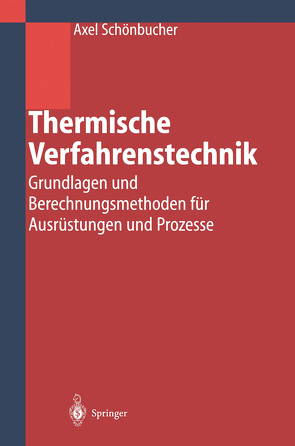 Thermische Verfahrenstechnik von Schönbucher,  Axel