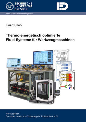 Thermo-energetisch optimierte Fluid-Systeme für Werkzeugmaschinen von Shabi,  Linart