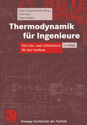 Thermodynamik für Ingenieure von Jany,  Peter, Langeheinecke,  Klaus, Sapper,  Eugen