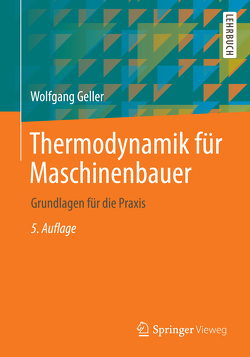 Thermodynamik für Maschinenbauer von Geller,  Wolfgang