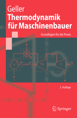 Thermodynamik für Maschinenbauer von Geller,  Wolfgang