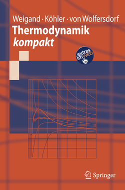 Thermodynamik kompakt von Köhler,  Jürgen, Weigand,  Bernhard, Wolfersdorf,  Jens