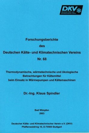 Thermodynamische, wärmetechnische und ökologische Betrachtungen für Kältemittel beim Einsatz in Wärmepumpen und Kältemaschinen von Spindler,  Klaus