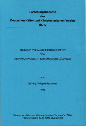 Thermophysikalische Eigenschaften von Methanol /Wasser-Lithiumbromidlösungen von Raatschen,  Willigert