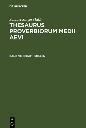 Thesaurus proverbiorum medii aevi / Schaf – sollen von Kuratorium Singer der SAGW, Singer,  Samuel