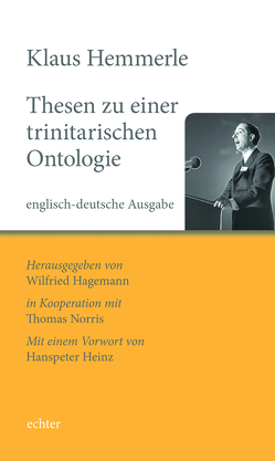 Thesen zu einer trinitarischen Ontologie von Hagemann,  Wilfried, Hemmerle,  Klaus