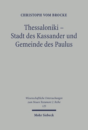 Thessaloniki – Stadt der Kassander und Gemeinde des Paulus von Brocke,  Christoph vom