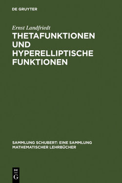 Thetafunktionen und hyperelliptische Funktionen von Landfriedt,  Ernst