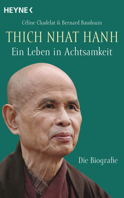 Thich Nhat Hanh – Ein Leben in Achtsamkeit von Baudouin,  Bernard, Chadelat,  Céline, Schuhmacher,  Maike, Schuhmacher,  Stephan