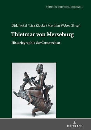 Thietmar von Merseburg von Jäckel,  Dirk, Klocke,  Lisa, Weber M.A.,  Matthias