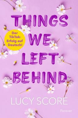 Things We Left Behind (Knockemout 3) von Score,  Lucy, Streich,  Ina