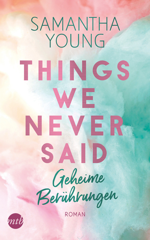 Things We Never Said – Geheime Berührungen von Laszlo,  Ulrike, Young,  Samantha