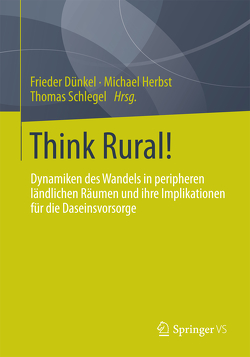 Think Rural! von Dünkel,  Frieder, Herbst,  Michael, Schlegel,  Thomas