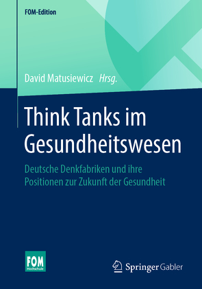 Think Tanks im Gesundheitswesen von Matusiewicz ,  David