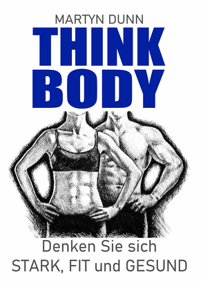 THINKBODY von Dunn,  Martyn