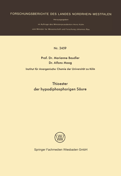 Thioester der hypodiphosphorigen Säure von Baudler,  Prof. Dr. Marianne, Moog,  Dr. Alfons