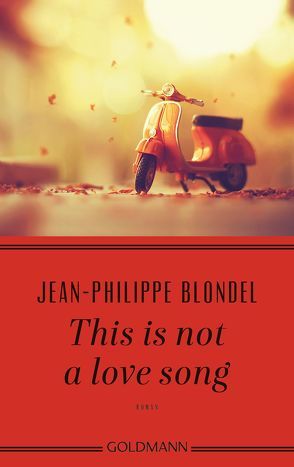 This is not a love song von Blondel,  Jean-Philippe, Braun,  Anne