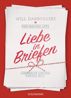 This Modern Love. Liebe in Briefen von Darbyshire,  Will, Klapper,  Annika