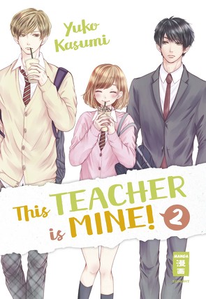 This Teacher is Mine! 02 von Kasumi,  Yuko