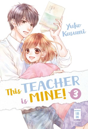 This Teacher is Mine! 03 von Kasumi,  Yuko