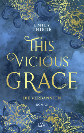 This Vicious Grace – Die Verbannten von Gerold,  Susanne, Thiede,  Emily