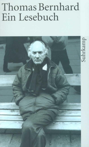 Thomas Bernhard. Ein Lesebuch von Bernhard,  Thomas, Fellinger,  Raimund