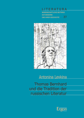 Thomas Bernhard und die Tradition der russischen Literatur von Levkina,  Antonina