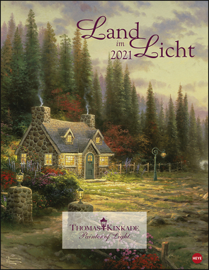 Thomas Kinkade: Land im Licht Kalender 2021 von Heye, Kinkade,  Thomas