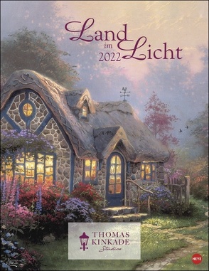 Thomas Kinkade: Land im Licht Kalender 2022 von Heye, Kinkade,  Thomas