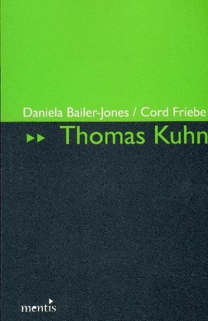 Thomas Kuhn von Bailer-Jones,  Daniela, Friebe,  Cord