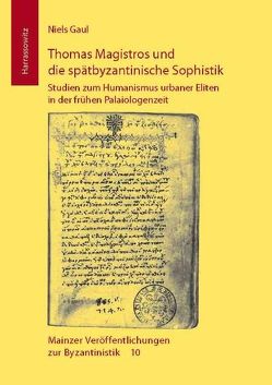 Thomas Magistros und die spätbyzantinische Sophistik von Gaul,  Niels