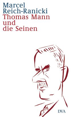 Thomas Mann und die Seinen von Reich-Ranicki,  Marcel