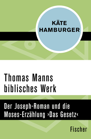 Thomas Manns biblisches Werk von Hamburger,  Käte