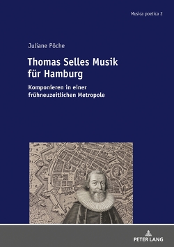 Thomas Selles Musik für Hamburg von Pöche,  Juliane