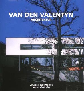 Thomas van den Valentyn. Architektur von Bittis,  Andreas, Valentyn,  Thomas van den, Wefing,  Heinrich