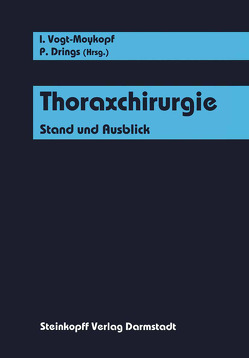 Thoraxchirurgie von Drings,  P., Vogt-Moykopf,  I.