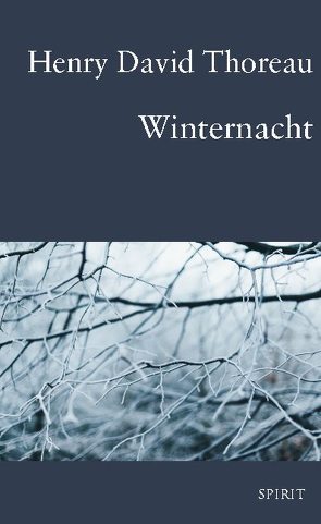 Thoreau Winternacht von Thoreau,  Henry David, Zanker,  Anton