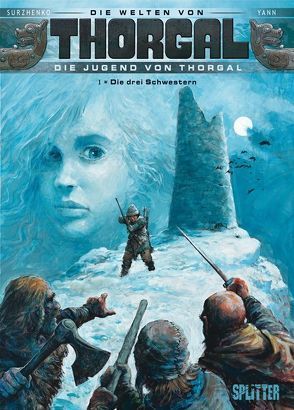 Thorgal – Die Welten von Thorgal: Die Jugend von Thorgal. Band 1 von Surzhenko,  Roman, Yann